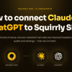How to connect Claude or ChatGPT to Squirrly SEO